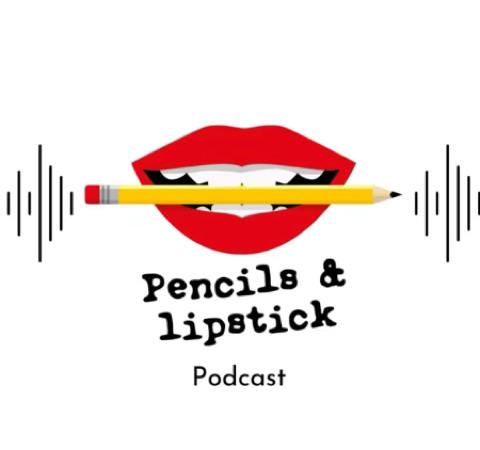 Pencils & Lipstick Podcast